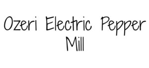 Text reading Ozeri Electric Pepper Mill in a playful, handwritten font on a white background.