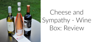 Cheese and Sympathy - Wine Box: Review