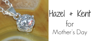 Mother's Day with Hazel + Kent