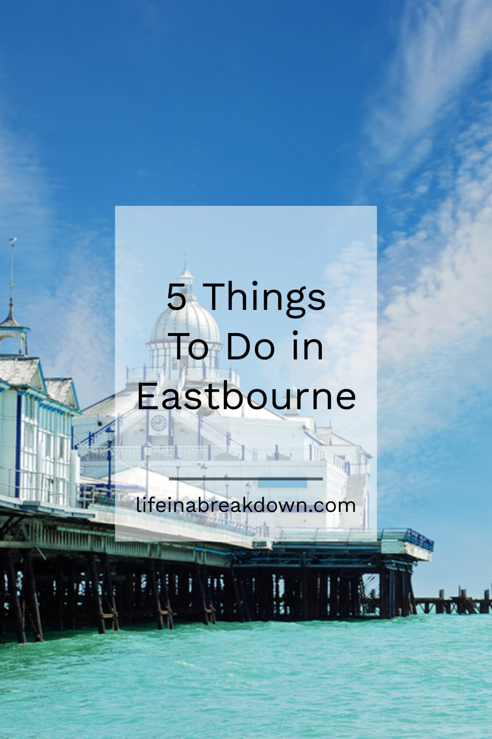 Wondering what to do when visiting Eastbourne then check out these wonderful ideas of 5 Things To Do in Eastbourne #eastbourne #southernengland #southuk #travel #holiday #daysout