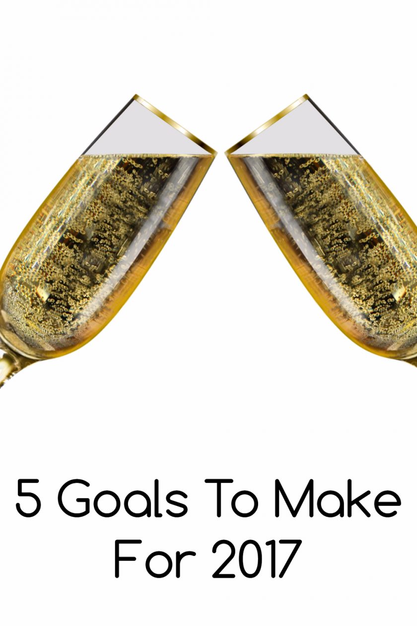 5 Goals To Make For 2017