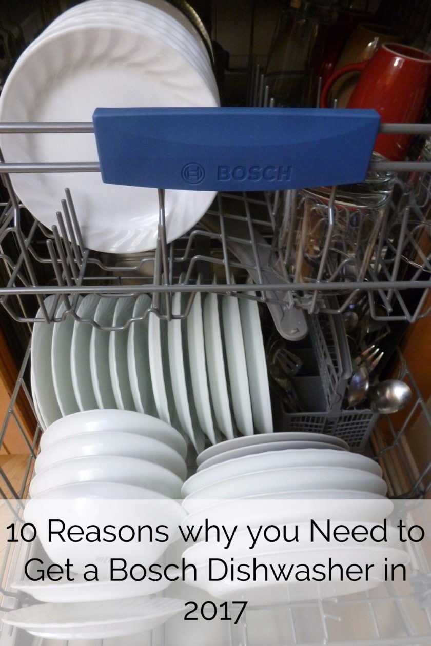 10 Reasons why you Need to Get a Bosch Dishwasher in 2017