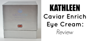 KATHLEEN Caviar Enrich Eye Cream: Review