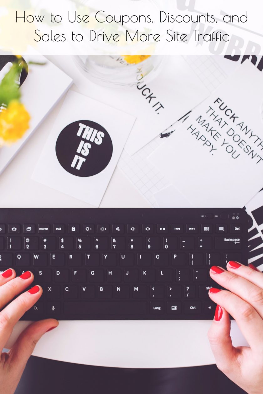 How to Use Coupons, Discounts, and Sales to Drive More Site Traffic
