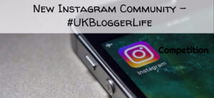 New Instagram Community - #UKBloggerLife