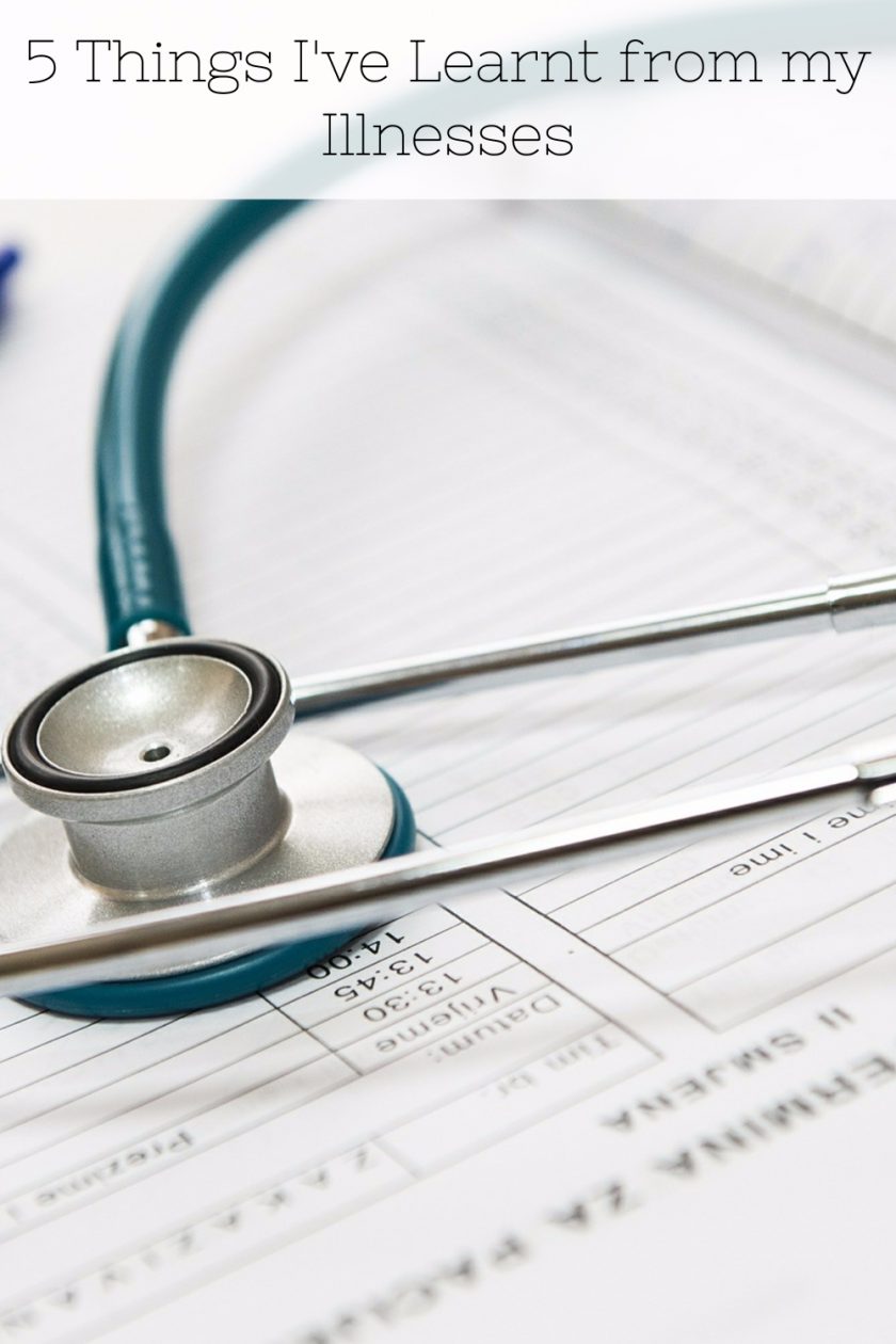 5 Things I've Learnt from my Illnesses