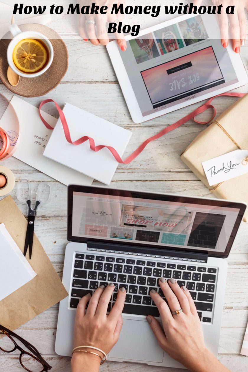 How to Make Money without a Blog