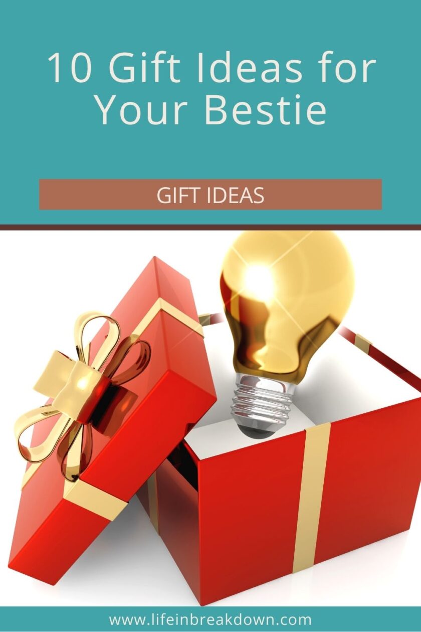 What do you get for the girl who has everything? Here are 10 gift ideas for your bestie including ideas like sunglasses and flowers.