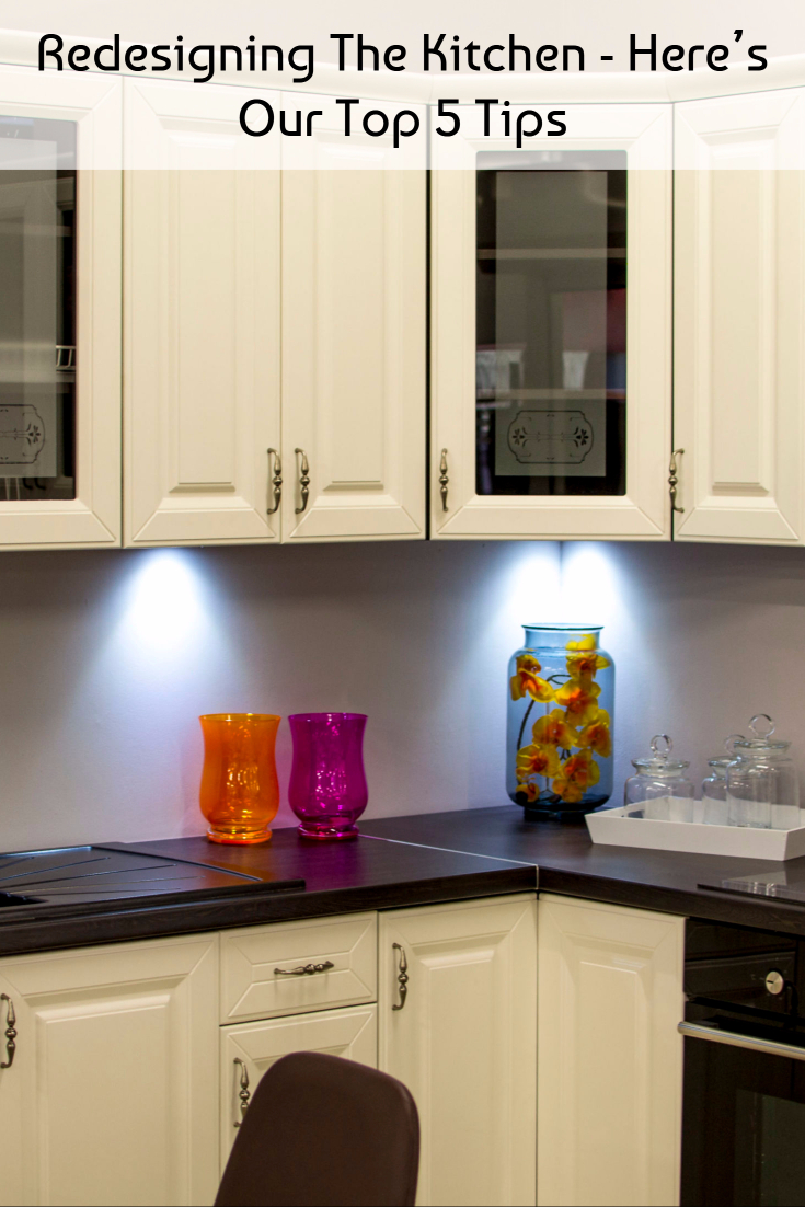 Redesigning The Kitchen - Here’s Our Top 5 Tips (1)