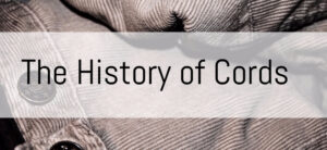 The History of Cords
