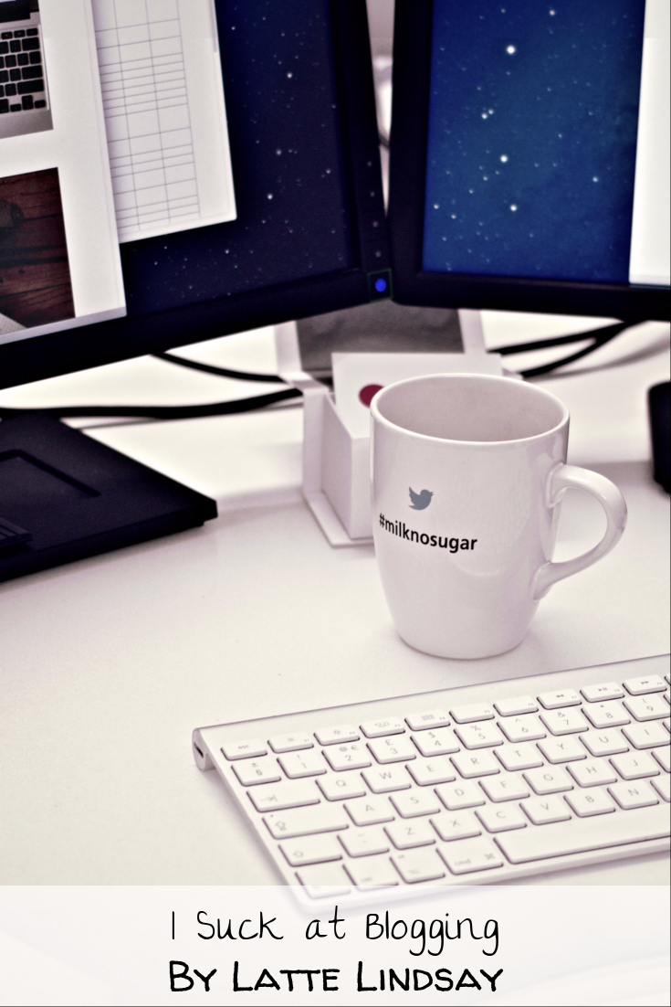 I suck at blogging by latte lindsay