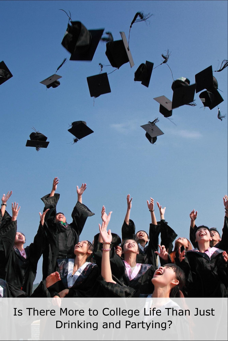 Is There More to College Life Than Just Drinking and Partying?