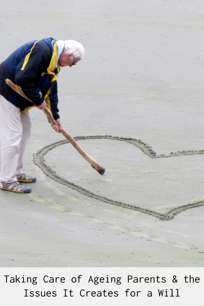 Taking Care of Ageing Parents & the Issues It Creates for a Will