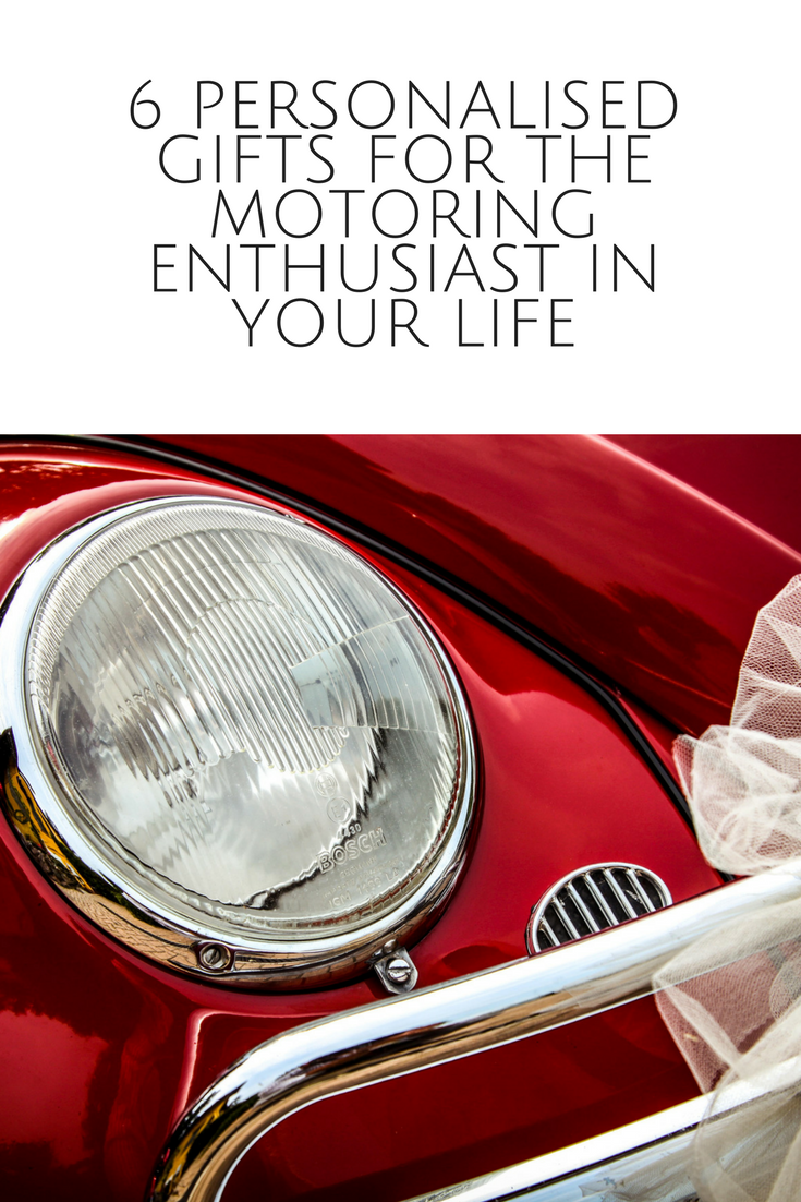 6 Personalised Gifts for the Motoring Enthusiast in Your Life