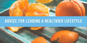 Advice for Leading a Healthier Lifestyle