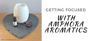 Getting Focused with Amphora Aromatics