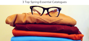 3 Top Spring-Essential Catalogues