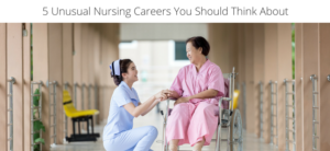 5 Unusual Nursing Careers You Should Think About