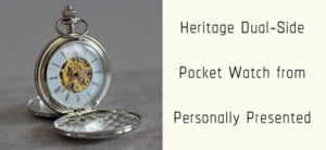 Heritage Dual-Side Pocket Watch from Personally Presented