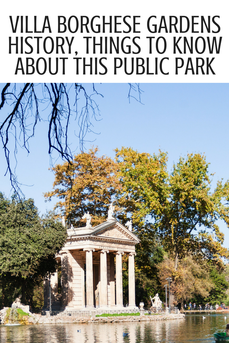 Villa Borghese Gardens History, Things to Know About this Public Park