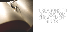Open book with a ring casting a heart-shaped shadow on the pages. Text on the right reads, 4 Reasons to Get Custom Engagement Rings.