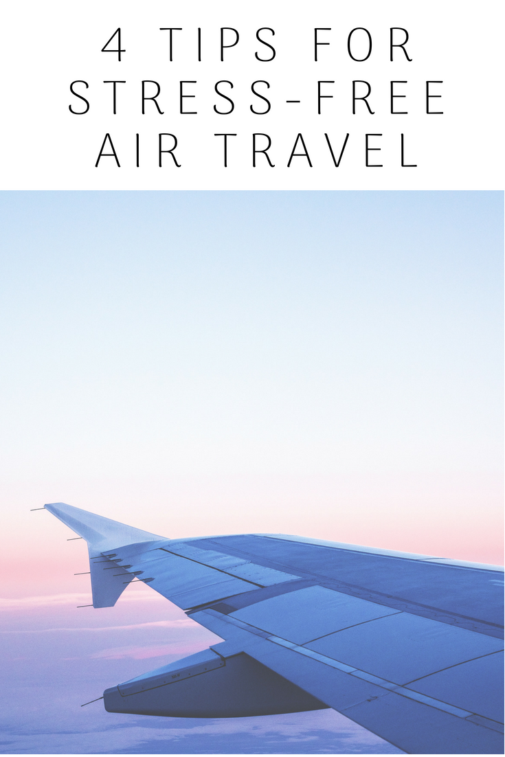 4 Tips for Stress-Free Air Travel