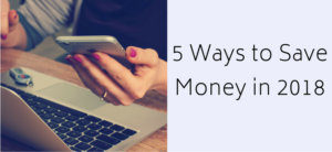 5 Ways to Save Money in 2018