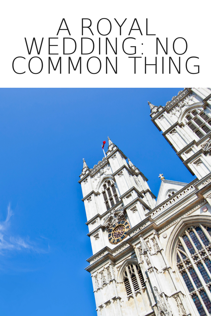 A Royal Wedding: No Common Thing