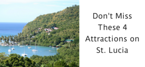 Don't Miss These 4 Attractions on St. Lucia
