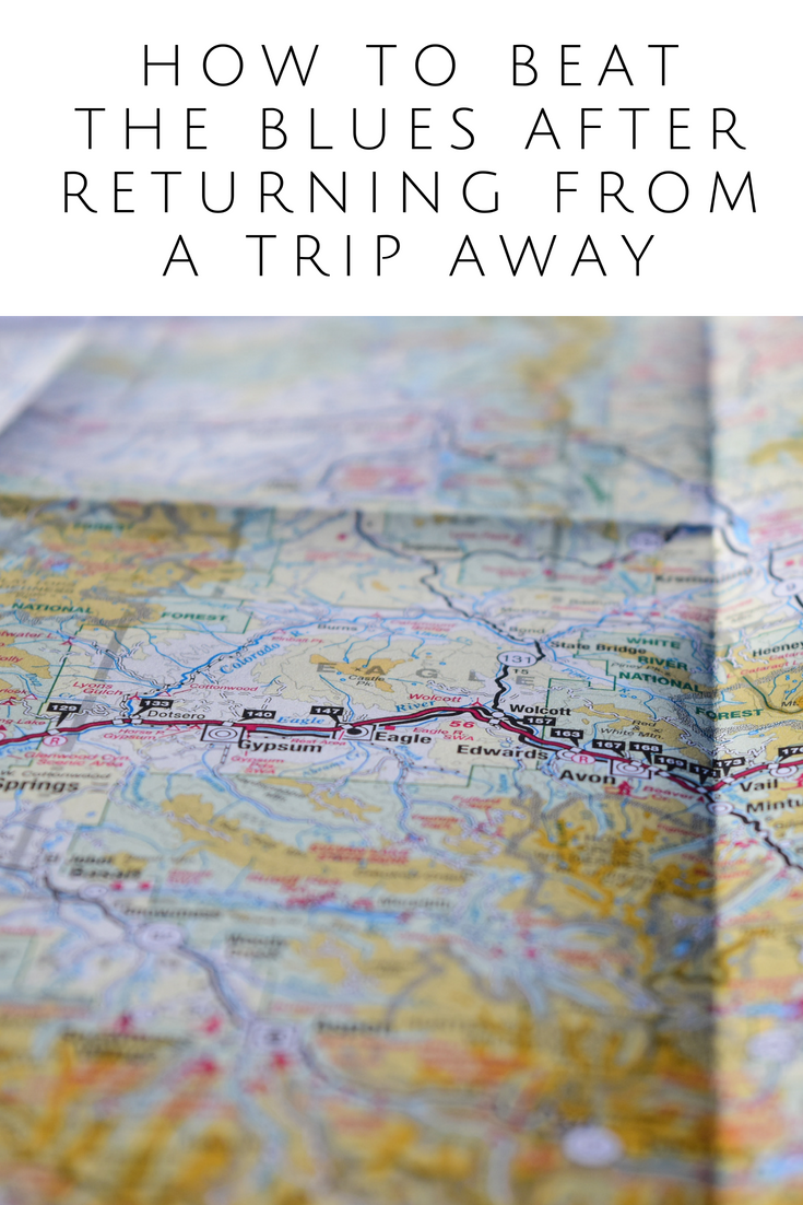 How to Beat the Blues after Returning from a Trip Away