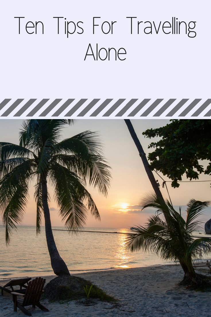 Ten Tips For Travelling Alone