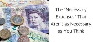 The “Necessary Expenses” That Aren’t as Necessary as You Think