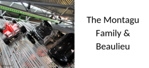 Montagu Family Beaulieu