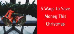 5 Ways to Save Money This Christmas