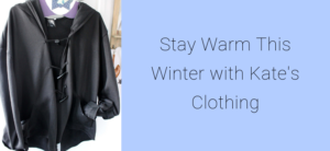 Stay Warm This Winter with Kate's Clothing