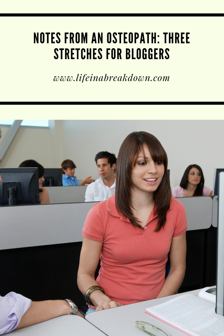 Notes from an Osteopath: Three stretches for Bloggers #blogger #blogging #stretching #exercise