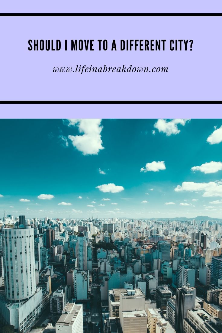 Should I Move to a Different City #moving #home #city