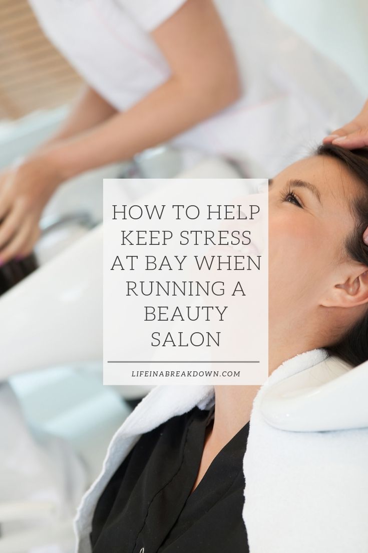 How to Help Keep Stress at Bay when Running a Beauty Salon Pin Image 1