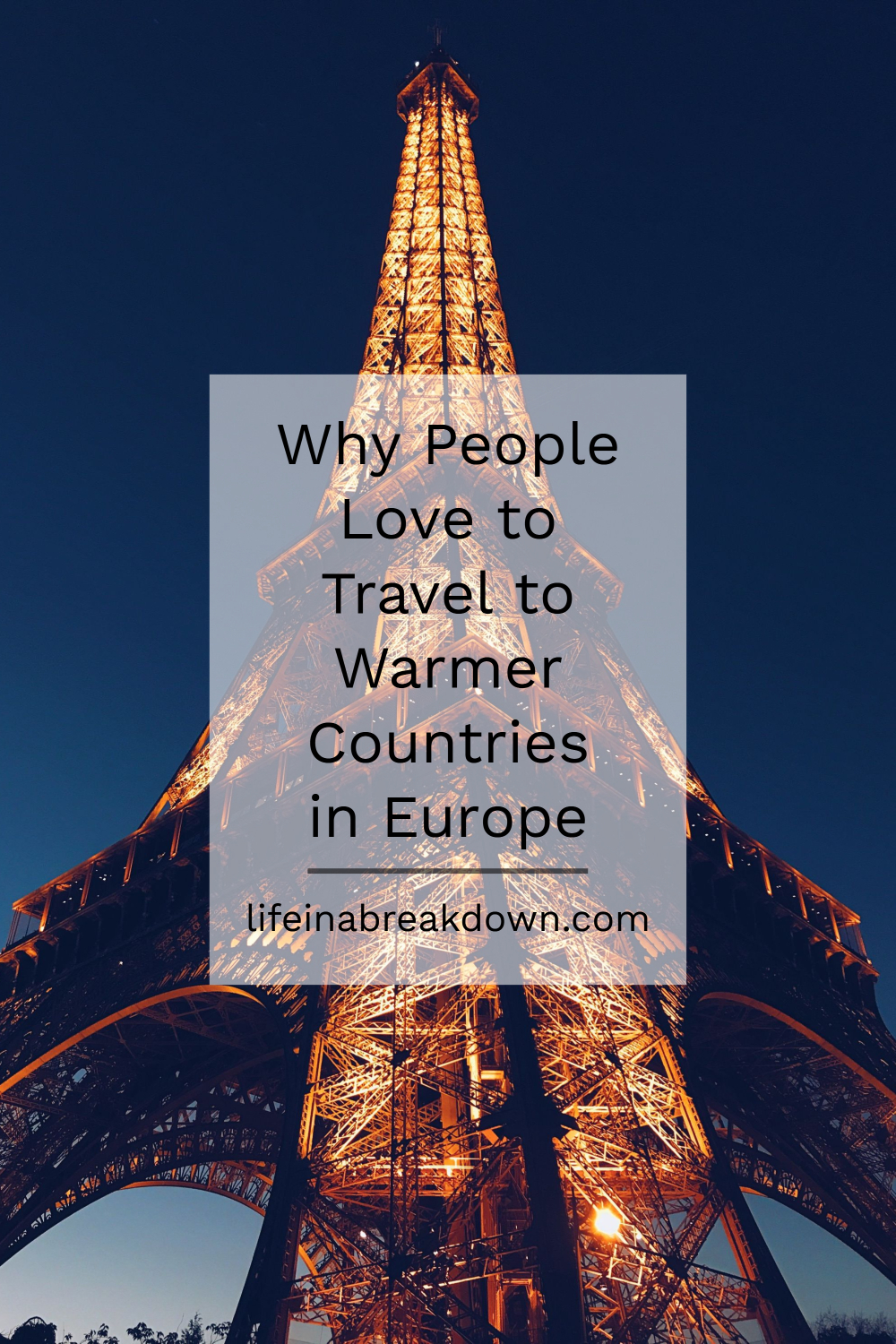 Why People Love to Travel to Warmer Countries in Europe