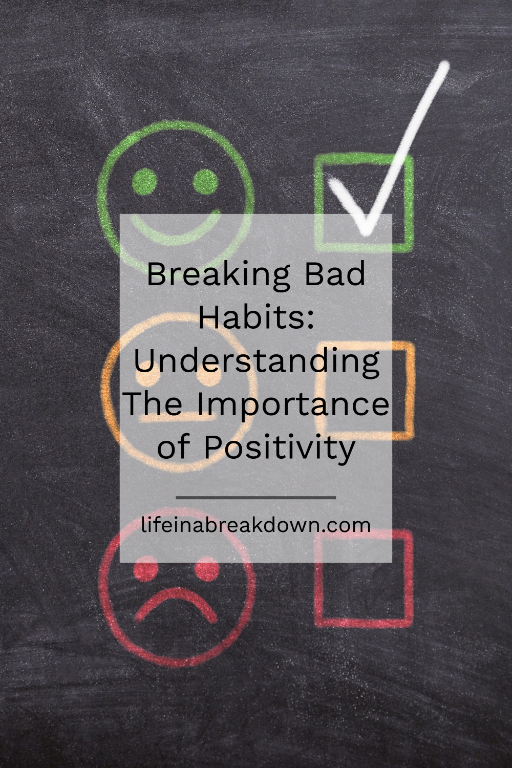 Breaking Bad Habits_ Understanding The Importance of Positivity