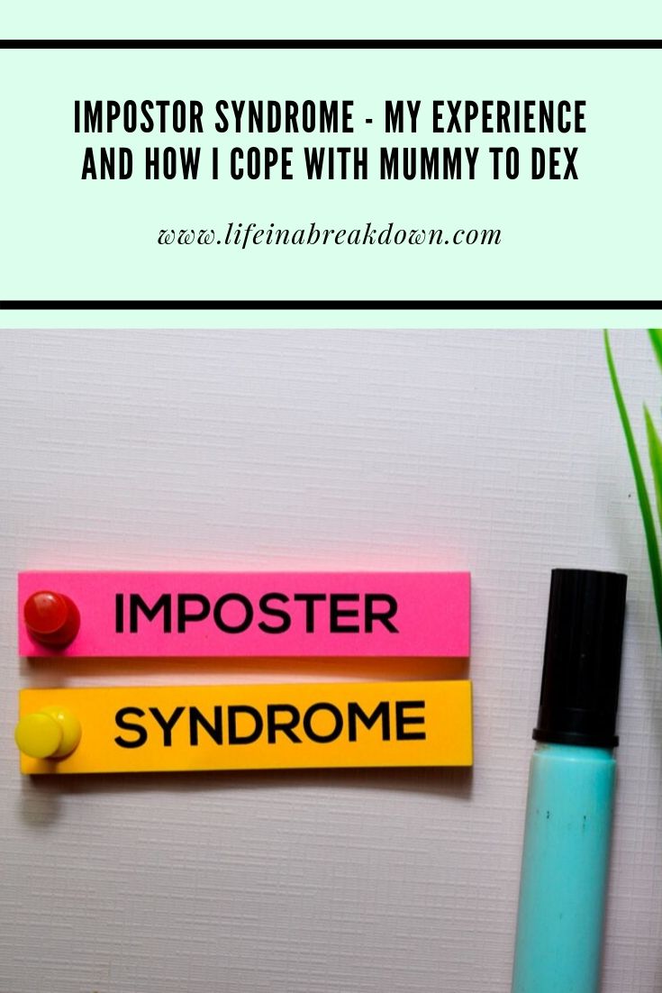 Impostor Syndrome - My Experience and How I Cope With Mummy2Dex #impostorsyndrome #mentalhealth