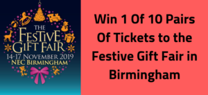Win 1 OF 10 Pairs Of Tickets to the Festive Gift Fair in Birmingham Comp Header