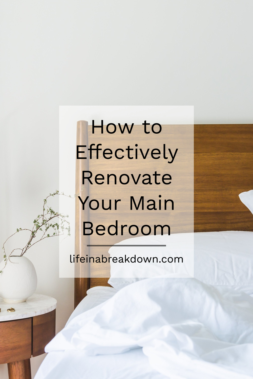 How to Effectively Renovate Your Main Bedroom