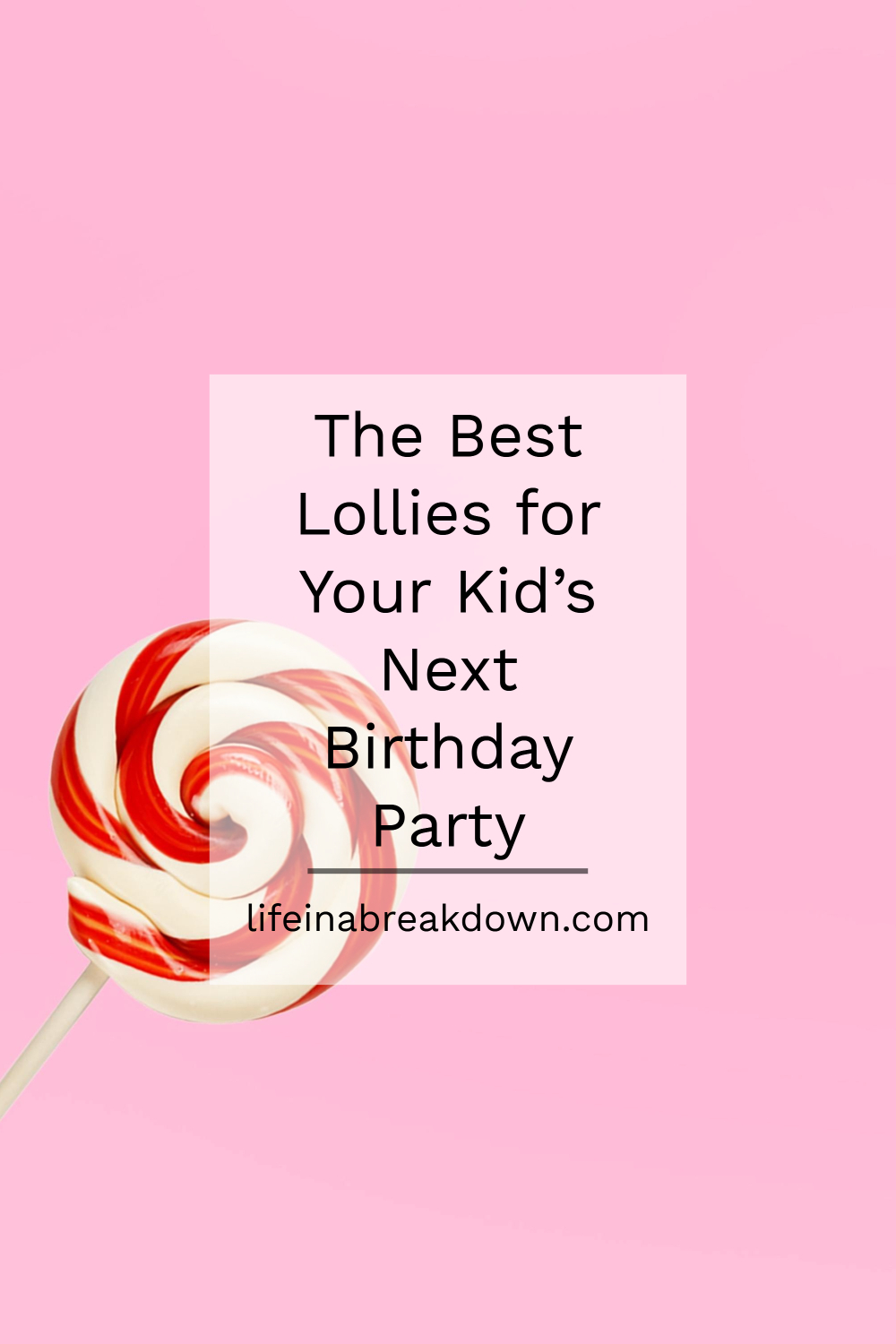 The Best Lollies for Your Kid’s Next Birthday Party
