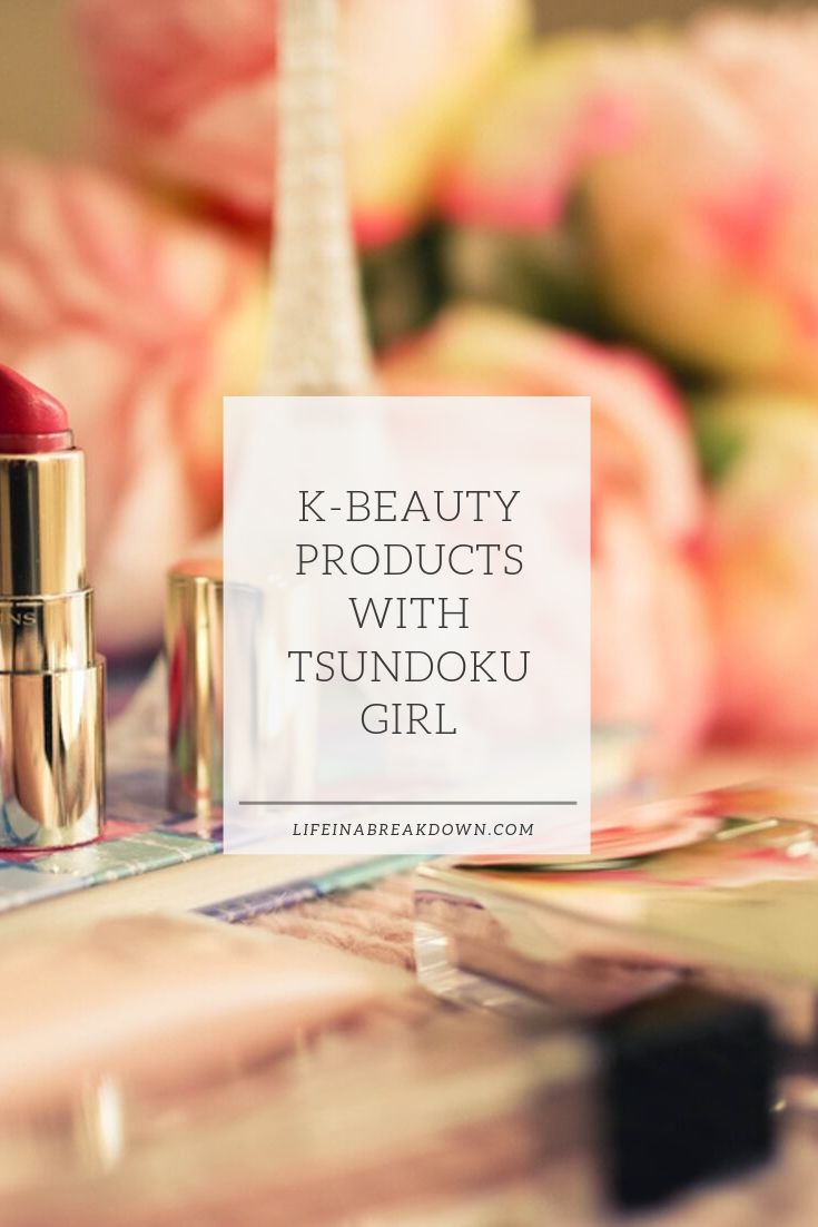 K-Beauty Products with Tsundoku Girl #bbloggers #beauty #kbeauty #makeup #skincare