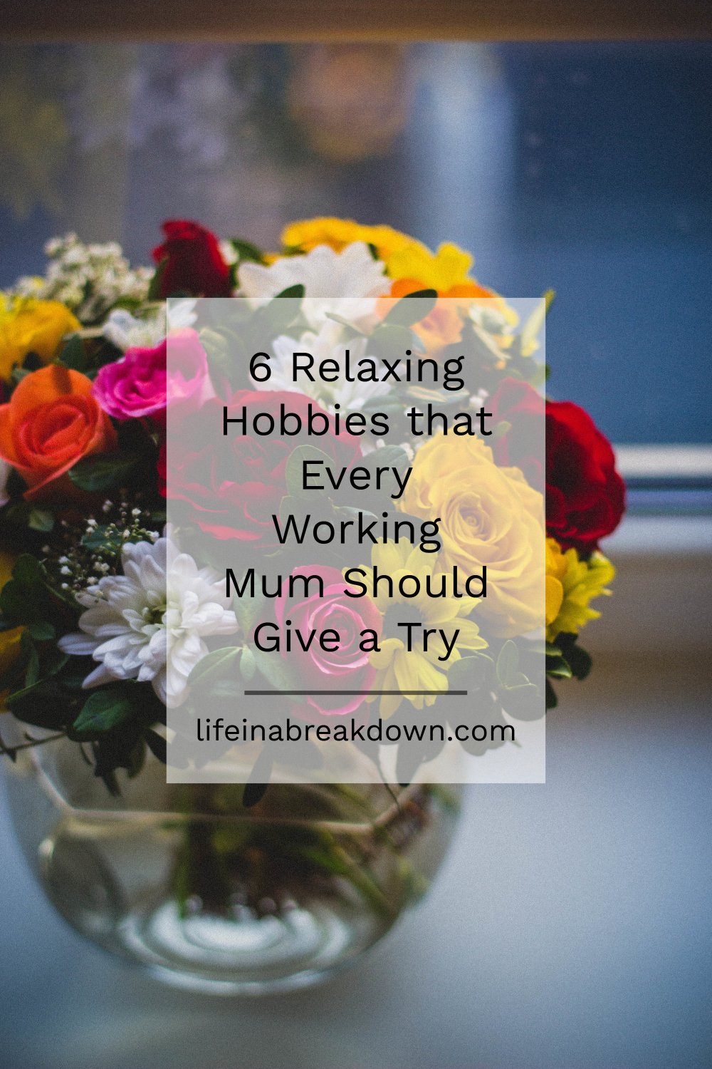 6 Relaxing Hobbies that Every Working Mum Should Give a Try