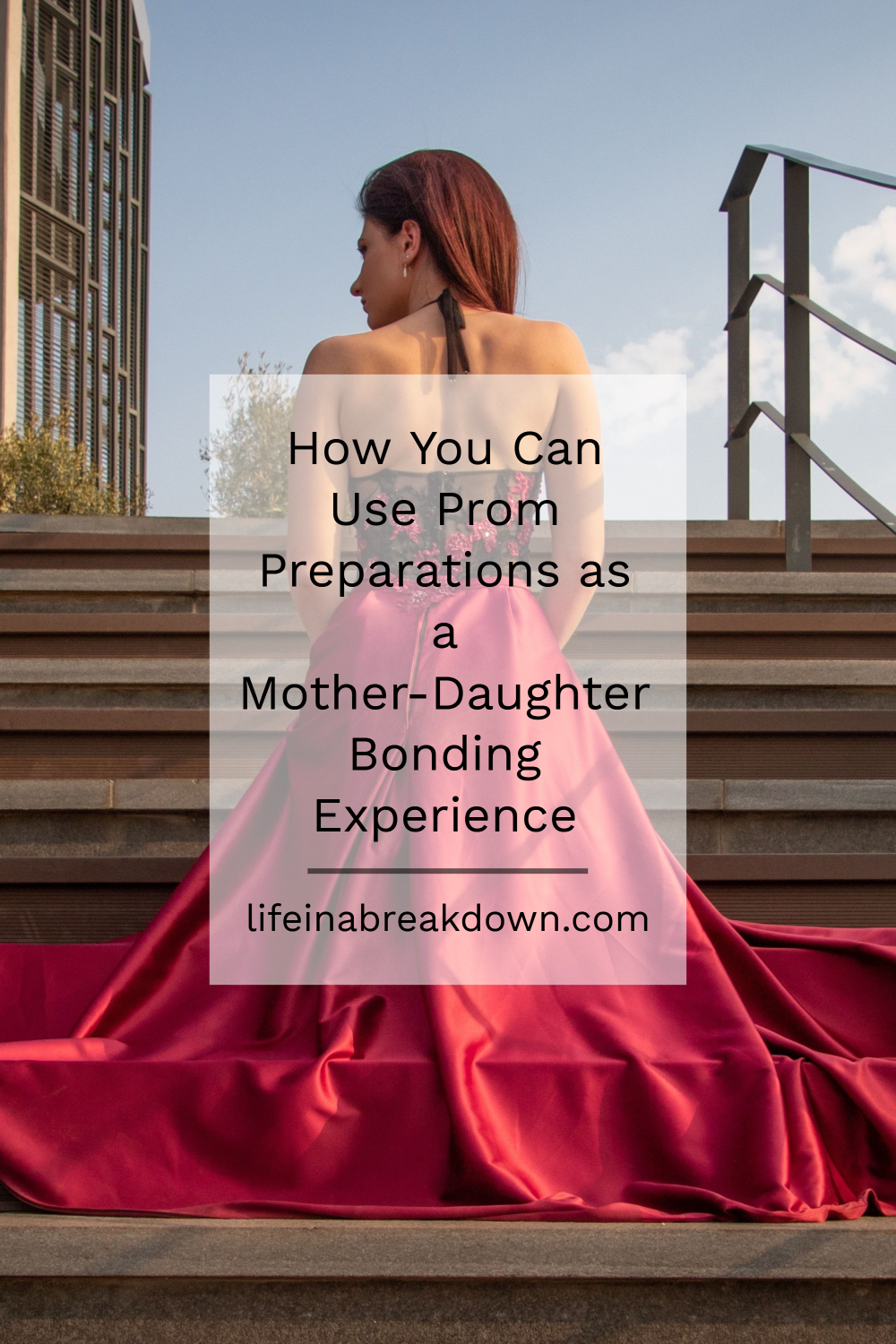 How You Can Use Prom Preparations as a Mother-Daughter Bonding Experience