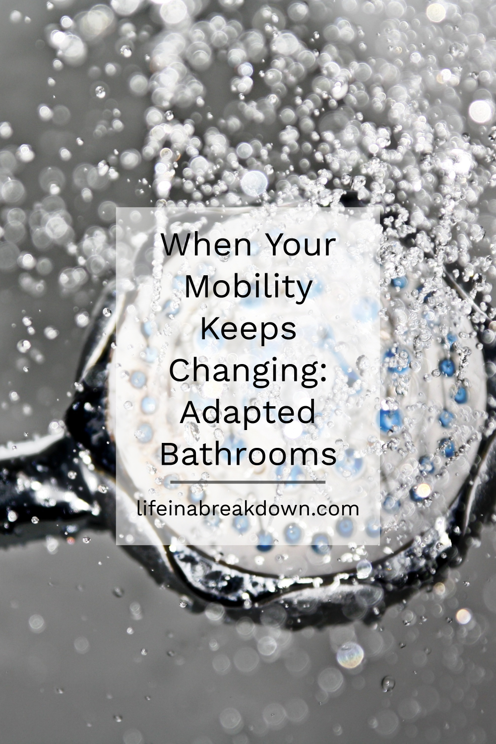 When Your Mobility Keeps Changing_ Adapted Bathrooms #mobility #adaptions #helparoundthehome