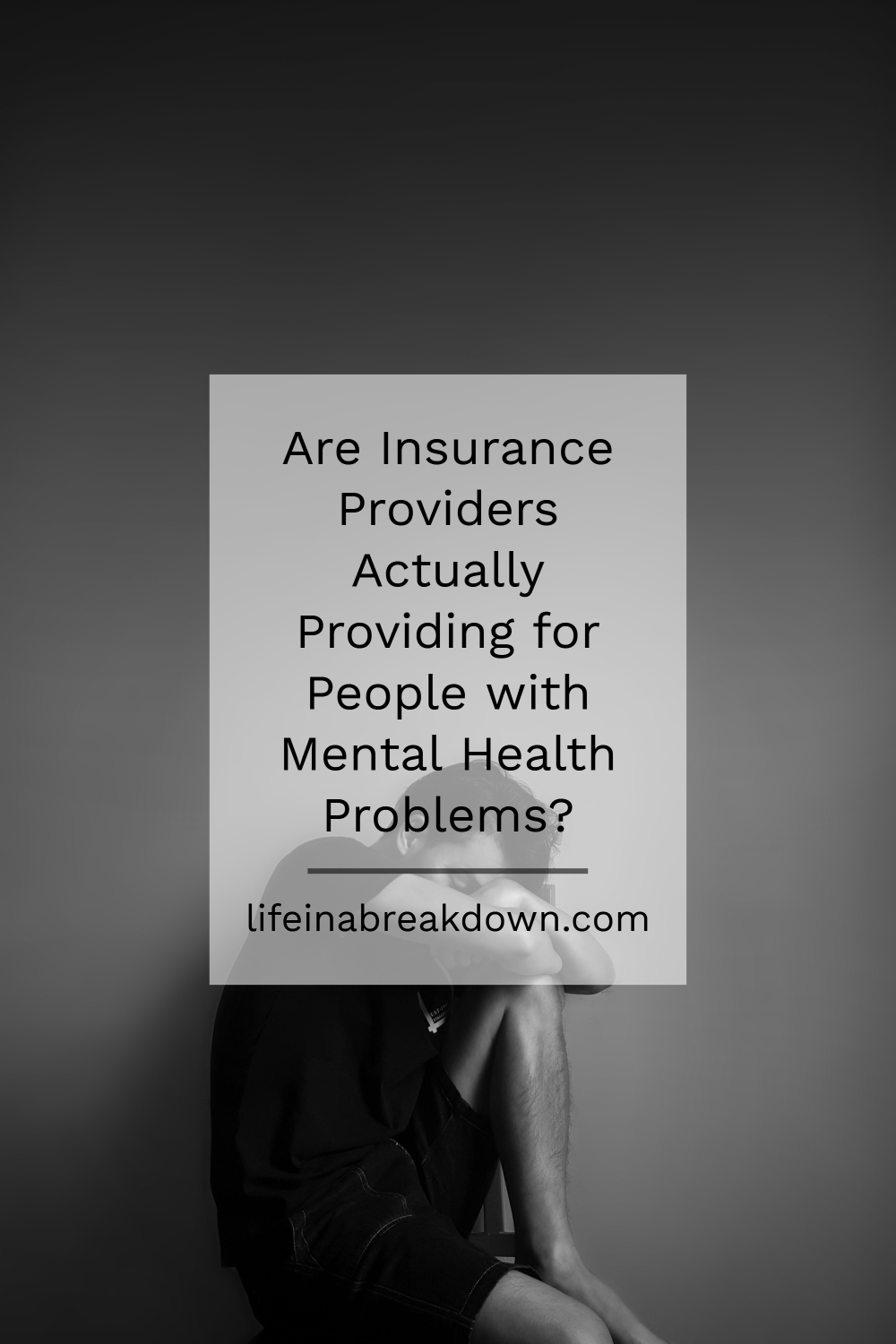 Are Insurance Providers Actually Providing for People with Mental Health Problems?