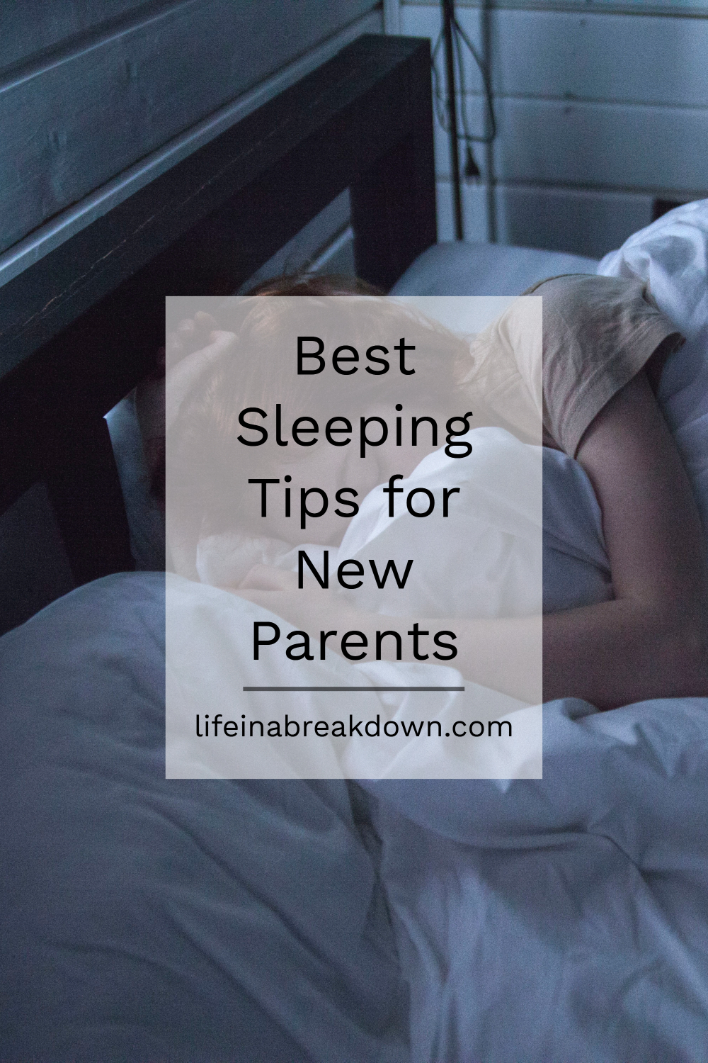 Best Sleeping Tips for New Parents